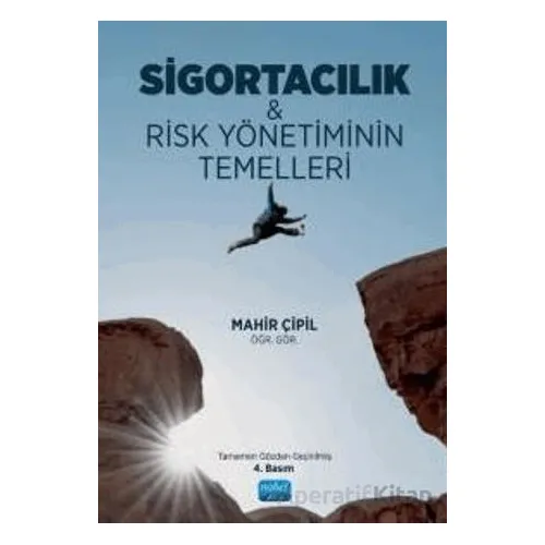 Sigortacılık & Risk Yönetiminin Temelleri - Mahir Çipil - Nobel Akademik Yayıncılık