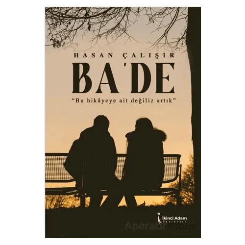 Ba’de - Hasan Çalışır - İkinci Adam Yayınları