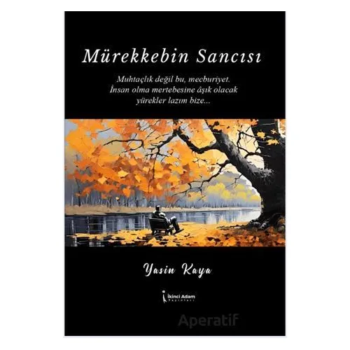 Mürekkebin Sancısı - Yasin Kaya - İkinci Adam Yayınları