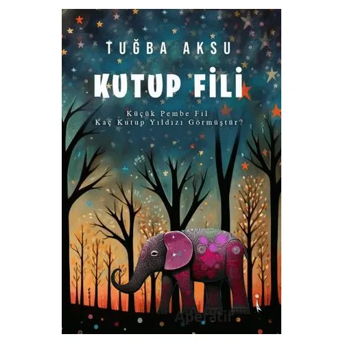 Kutup Fili - Tuğba Aksu - İkinci Adam Yayınları