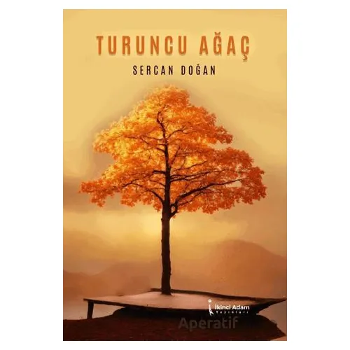 Turuncu Ağaç - Sercan Doğan - İkinci Adam Yayınları