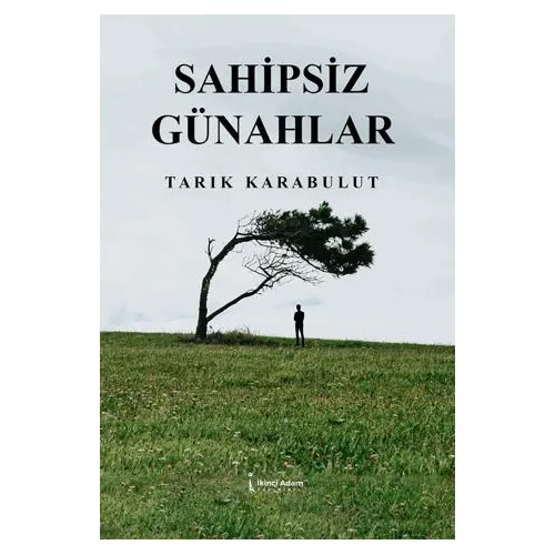 Sahipsiz Günahlar - Tarık Karabulut - İkinci Adam Yayınları