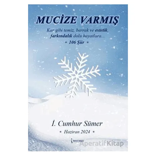 Mucize Varmış - İ. Cumhur Sümer - İkinci Adam Yayınları