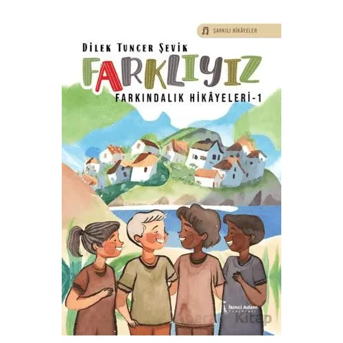 Farklıyız - Dilek Tuncer Şevik - İkinci Adam Yayınları