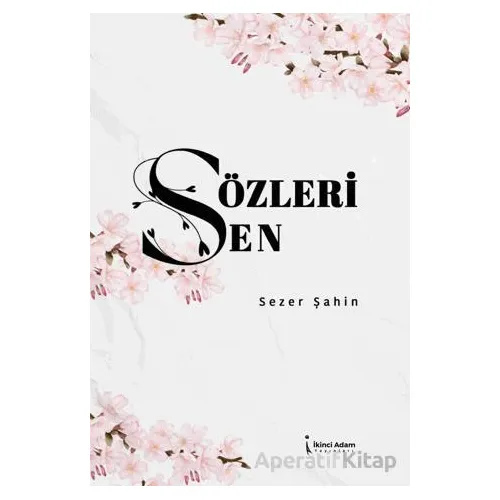 Sözleri Sen - Sezer Şahin - İkinci Adam Yayınları