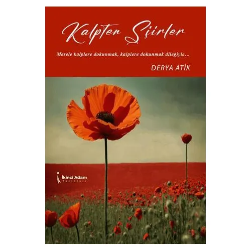 Kalpten Şiirler - Derya Atik - İkinci Adam Yayınları