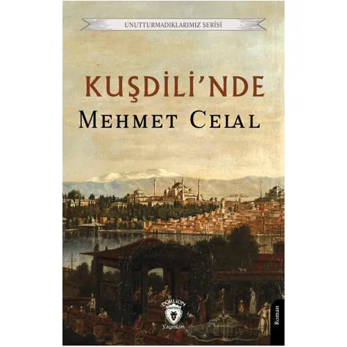 Kuşdili’nde - Mehmet Celal - Dorlion Yayınları