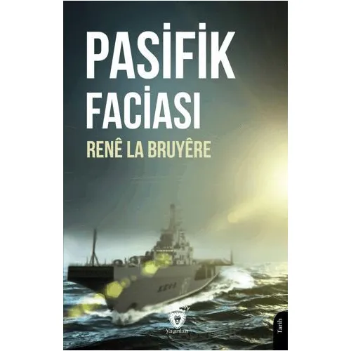 Pasifik Faciası - Rene La Bruyere - Dorlion Yayınları