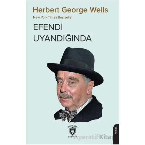 Efendi Uyandığında - Herbert George Wells - Dorlion Yayınları