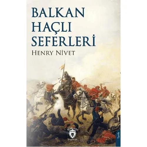 Balkan Haçlı Seferleri - Henry Nivet - Dorlion Yayınları