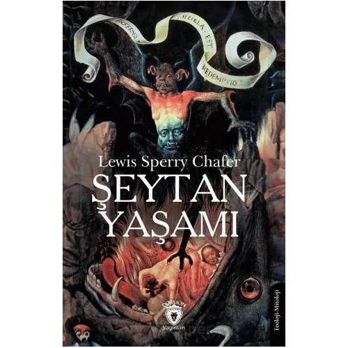 Şeytan Yaşamı - Lewis Sperry Chafer - Dorlion Yayınları