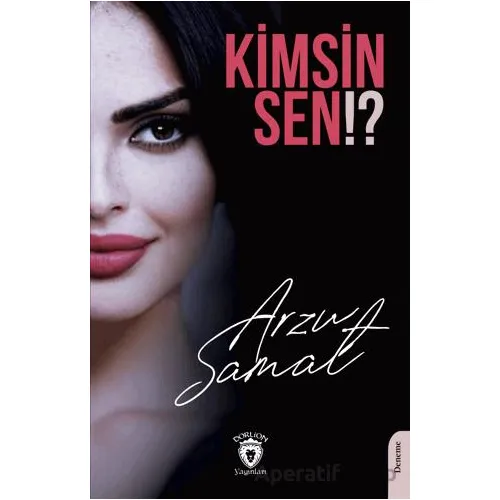 Kimsin Sen!? - Arzu Samat - Dorlion Yayınları