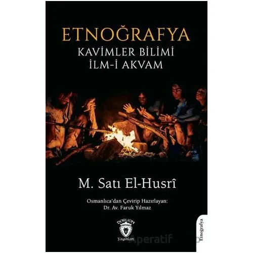 Etnoğrafya Kavimler Bilimi İlm-i Akvam - M. Satı El-Husri - Dorlion Yayınları
