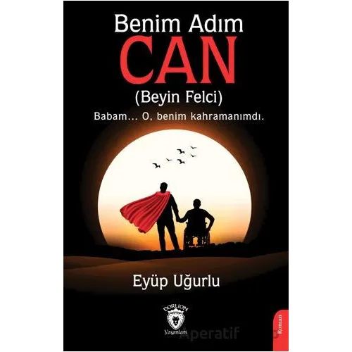 Benim Adım Can - Eyüp Uğurlu - Dorlion Yayınları