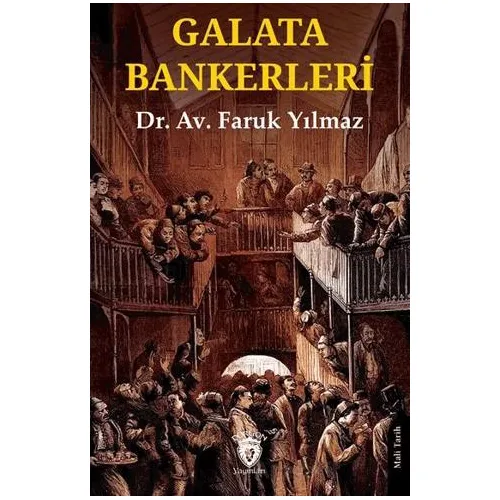 Galata Bankerleri - Faruk Yılmaz - Dorlion Yayınları