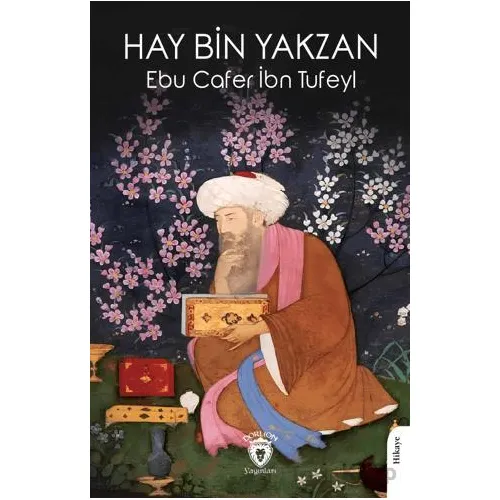 Hay Bin Yakzan - Ebu Cafer İbn Tufeyl - Dorlion Yayınları
