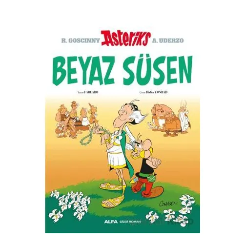 Asteriks Beyaz Süsen - 40 - Fabcaro - Alfa Yayınları