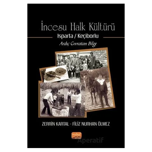 İncesu Halk Kültürü Isparta/Keçiborlu - Ardıç Gıvratan Bilge