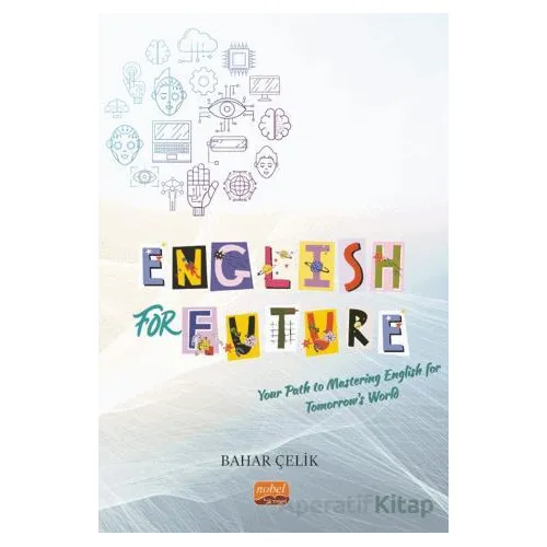 English For Future - Bahar Çelik - Nobel Bilimsel Eserler
