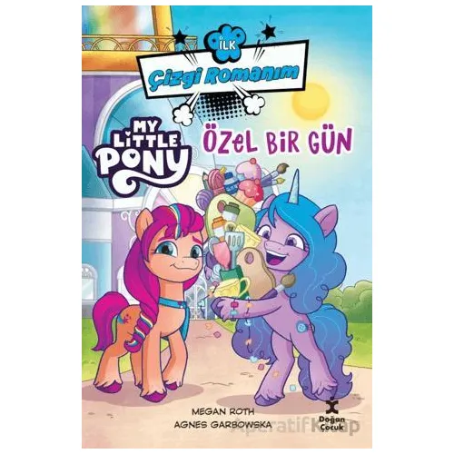 İlk Çizgi Romanım My Lıttle Pony-Özel Bir Gün - Kolektif - Doğan Çocuk
