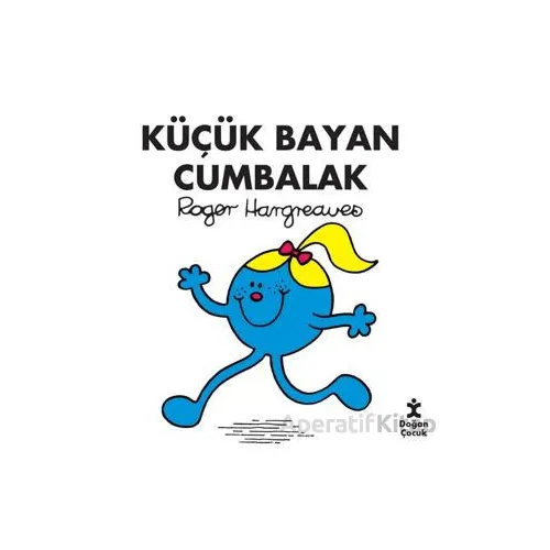 Küçük Bayan Cumbalak - Roger Hargreaves - Doğan Çocuk