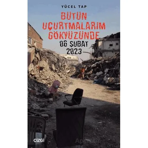 Bütün Uçurtmalarım Gökyüzünde - Yücel Tap - Çizgi Kitabevi Yayınları