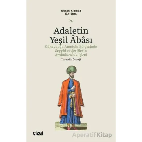 Adaletin Yeşil Abası - Nuran Kızmaz Öztürk - Çizgi Kitabevi Yayınları