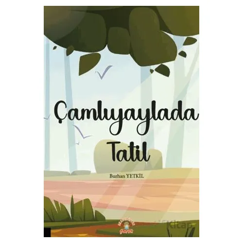 Çamlıyaylada Tatil - Burhan Yetkil - Akademisyen Kitabevi