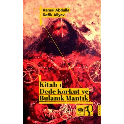 Kitab-ı Dede Korkut ve Bulanık Mantık - Kamal Abdulla - Ötüken Neşriyat