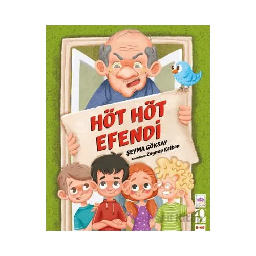 Höt Höt Efendi - Şeyma Göksay - Ötüken Çocuk Yayınları