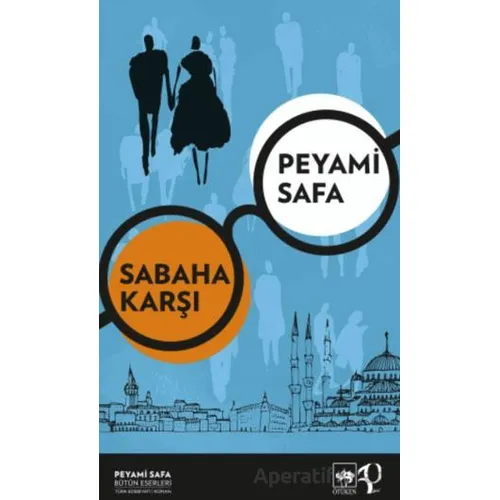 Sabaha Karşı - Peyami Safa - Ötüken Neşriyat