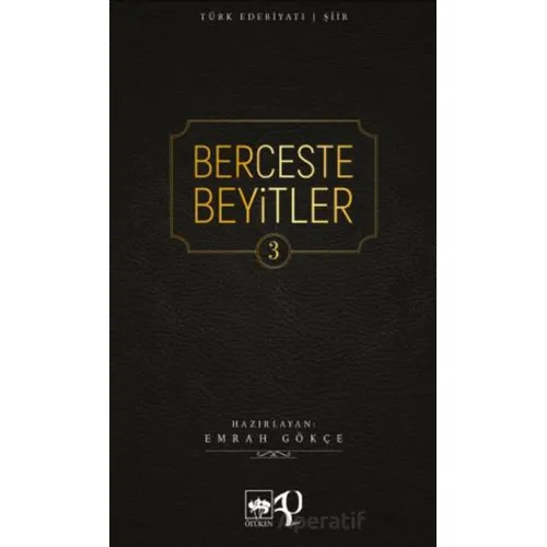 Berceste Beyitler 3 - Emrah Gökçe - Ötüken Neşriyat