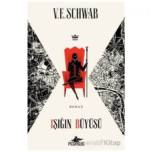 Işığın Büyüsü (Sihrin Tonları - 3) - V. E. Schwab - Pegasus Yayınları