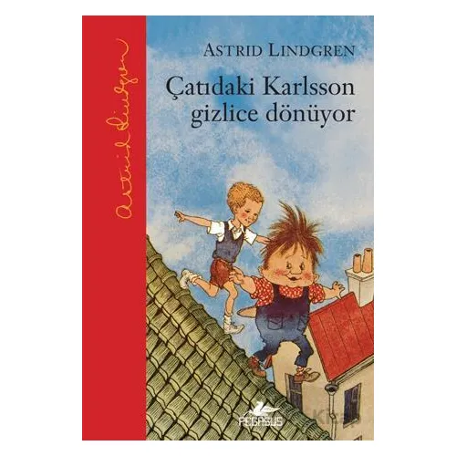 Çatıdaki Karlsson Gizlice Dönüyor - Astrid Lindgren - Pegasus Çocuk Yayınları
