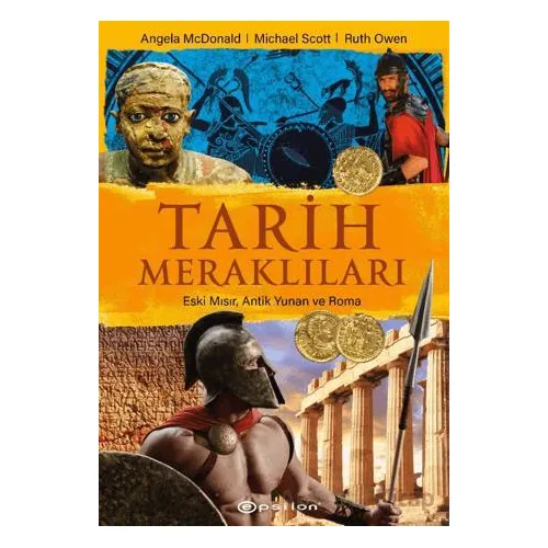 Tarih Meraklıları: Eski Mısır, Antik Yunan, Roma - Ruth Owen - Epsilon Yayınevi