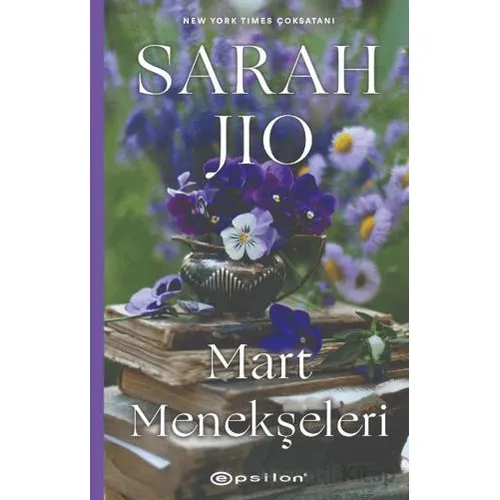 Mart Menekşeleri - Sarah Jio - Epsilon Yayınevi