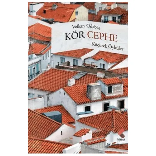 Kör Cephe - Volkan Odabaş - Klaros Yayınları