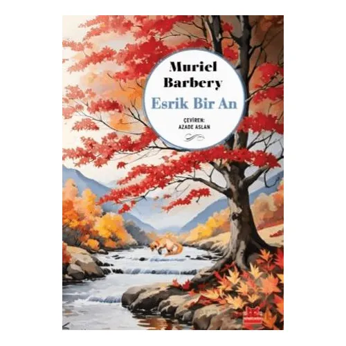 Esrik Bir An - Muriel Barbery - Kırmızı Kedi Yayınevi
