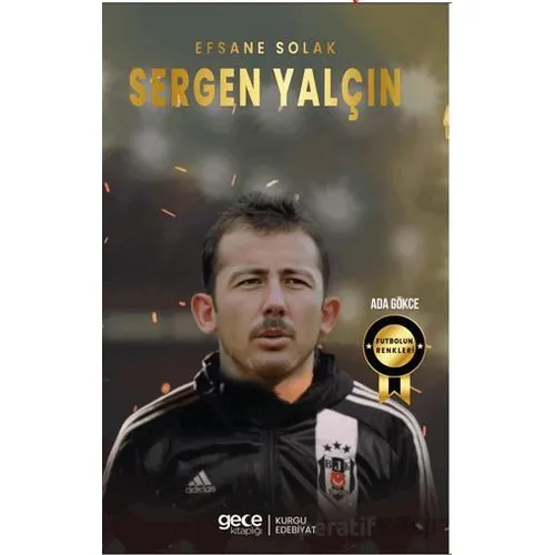 Sergen Yalçın - Efsane Solak - Ada Gökce - Gece Kitaplığı