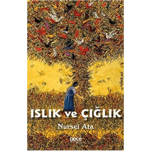 Islık ve Çığlık - Nursel Ata - Gece Kitaplığı