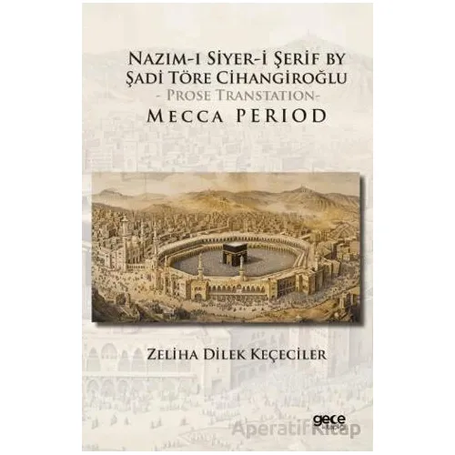 Nazım-I Siyer-I Serif By Sadi Töre Cihangiroğlu - Prose Transtation- Mecca Period