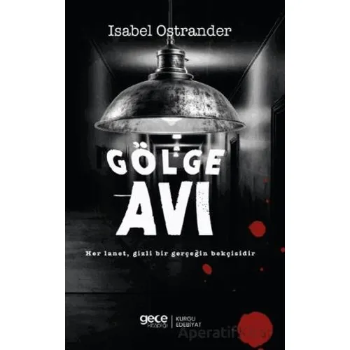 Gölge Avı - Isabel Ostrander - Gece Kitaplığı