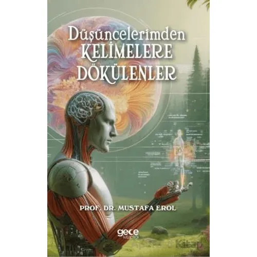 Düşüncelerimden Kelimelere Dökülenler - Mustafa Erol - Gece Kitaplığı
