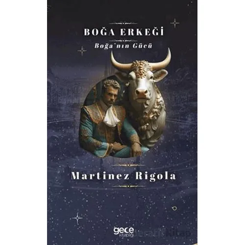 Boğa Erkeği - Martinez Rigola - Gece Kitaplığı