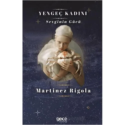 Yengeç Kadını - Martinez Rigola - Gece Kitaplığı
