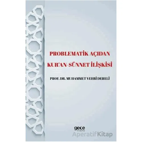 Problematik Açıdan Kuran -Sünnet lişkisi - Muhammet Vehbi Dereli - Gece Kitaplığı
