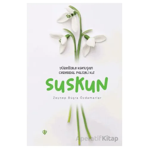 Suskun - Yüreğiyle Konuşan Cerebral Palsyli Kız