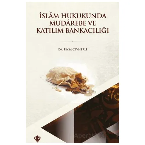 İslam Hukukunda Mudarebe ve Katılım Bankacılığındaki Yeri