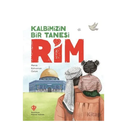Kalbimizin Bir Tanesi Rim - Merve Kahraman Öztürk - Türkiye Diyanet Vakfı Yayınları