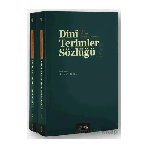 Dini Terimler Sözlüğü I-II Cilt - Ahmet Özel - İsam Yayınları